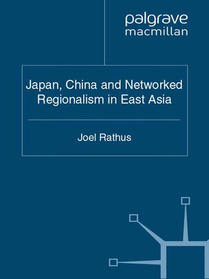 cover image of Japan, China and Networked Regionalism in East Asia